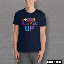 Load image into Gallery viewer, &quot;Level UP&quot; short Sleeve Unisex T-Shirt - By DDoTToDD (Starting at $30.94!)