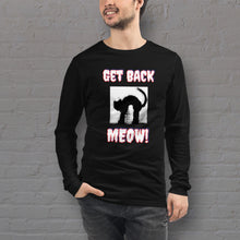 Load image into Gallery viewer, &quot;GET BACK MEOW&quot; - Unisex Long Sleeve Tee - By DDoTToDD (Starting At $38.94!)